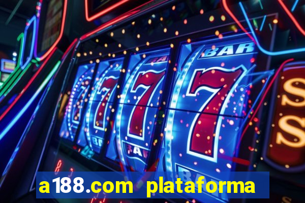 a188.com plataforma de jogos